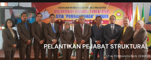 Pelantikan Pejabat Struktural STIA Pembangunan Jember Periode 2022-2026